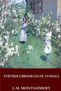 Further Chronicles of Avonlea