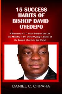 15 Success Habits of Bishop David Oyedepo