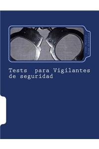 Tests para Vigilantes de seguridad