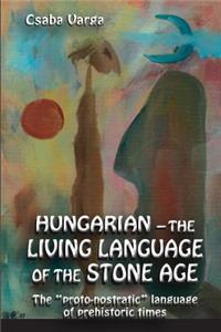 Hungarian - the living language of the stone age