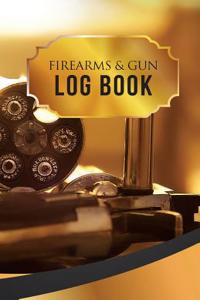 Firearms & Gun Log Book: 50 Pages, 5.5 X 8.5 357 Magnum