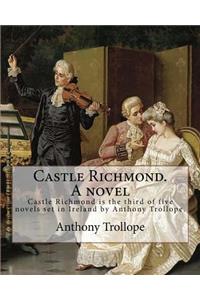 Castle Richmond. A novel. By