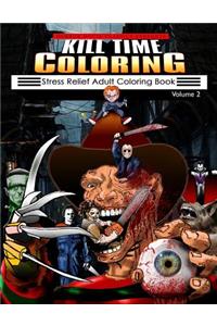 Kill Time Coloring Volume 2