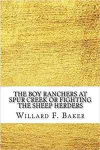 The Boy Ranchers at Spur Creek or Fighting the Sheep Herders