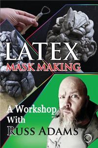 Latex Mask Making