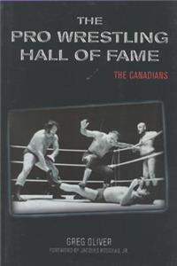 The Pro Wrestling Hall of Fame: The Canadians