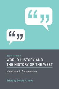 Recent Themes in World History and the History of the West