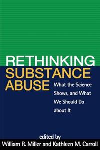 Rethinking Substance Abuse