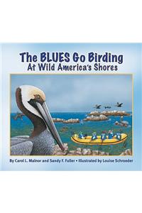 The Blues Go Birding at Wild America's Shores