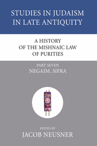 History of the Mishnaic Law of Purities, Part 7