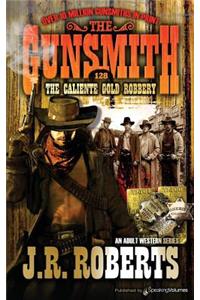 The Caliente Gold Robbery