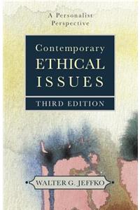 Contemporary Ethical Issues: A Personalist Perspective (Third Edition)