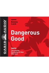 Dangerous Good (Library Edition)