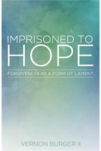 Imprisoned to Hope