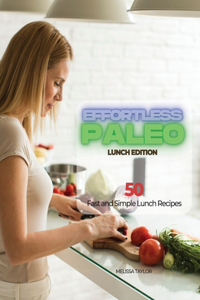 Effortless Paleo - Lunch Edition