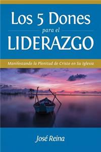 5 Dones Para el Liderazgo