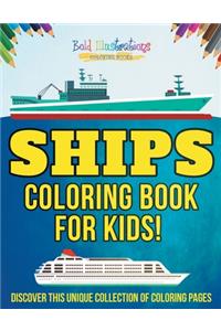 Ships Coloring Book For Kids!