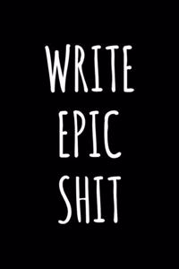 Write Epic Shit