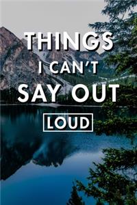 Things I Can't Say Out Loud