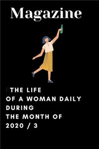 Magazine: The life of a woman daily during the month of 2020 / 3