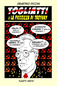 TOGLIATTI e LA PICCOZZA DI TROTSKY