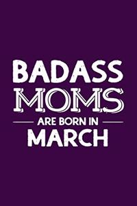 Badass Moms Are Born In March