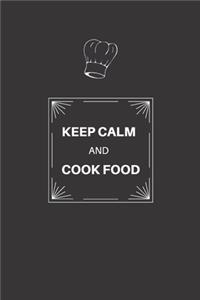 Keep Calm And Cook Food