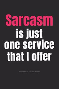 Sarcasm is Just One Service That I Offer