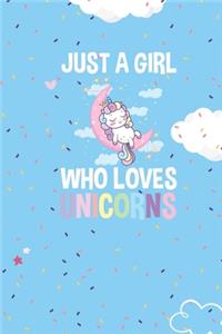 Just a Girl Who Loves Unicorns