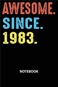 Awesome Since 1983 Notebook