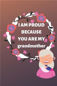 i am proud because you are my grandmother notebook