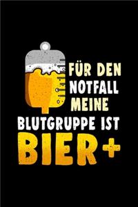 Für den Notfall meine Blutgruppe ist Bier