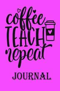 Coffee Teach Repeat Journal