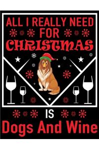 All I need For Christmas Is Dog and wine