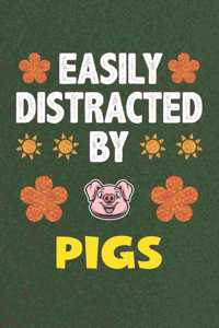 Easily Distracted By Pigs