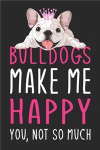 Bulldogs Make Me Happy You, Not So Much