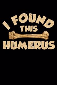 I Found This Humerus