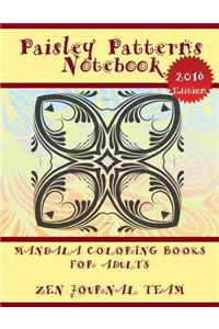 Paisley Patterns Notebook (Mandala Coloring Books For Adults)