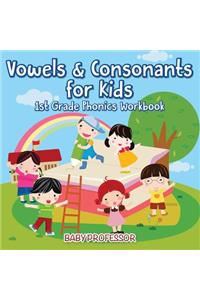 Vowels & Consonants for Kids 1st Grade Phonics Workbook