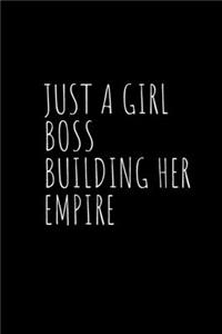 Just A Girl Boss Building Her Empire