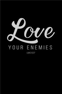 Love Your Enemies