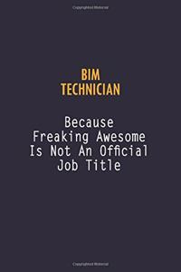 BIM Technician Because Freaking Awesome is not An Official Job Title