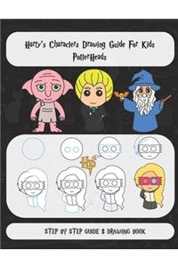 Harry's Characters Drawing Guide For Kids Potter Heads