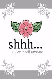 Shhh... I won't tell anyone