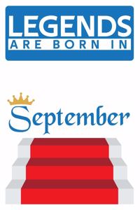 Legends are born in September