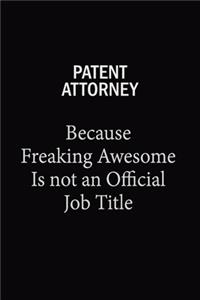 Patent Attorney Because Freaking Awesome Is Not An Official Job Title