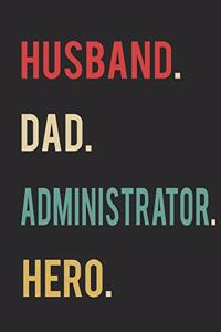 Husband Dad Administrator Hero