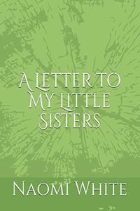 A Letter To My Little Sisters