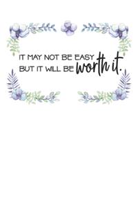 It may not be easy but it's worth it