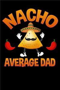 Nacho Average Dad